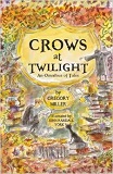 Crows at Twilight, an Omnibus of Tales, by Gregory Miller cover image